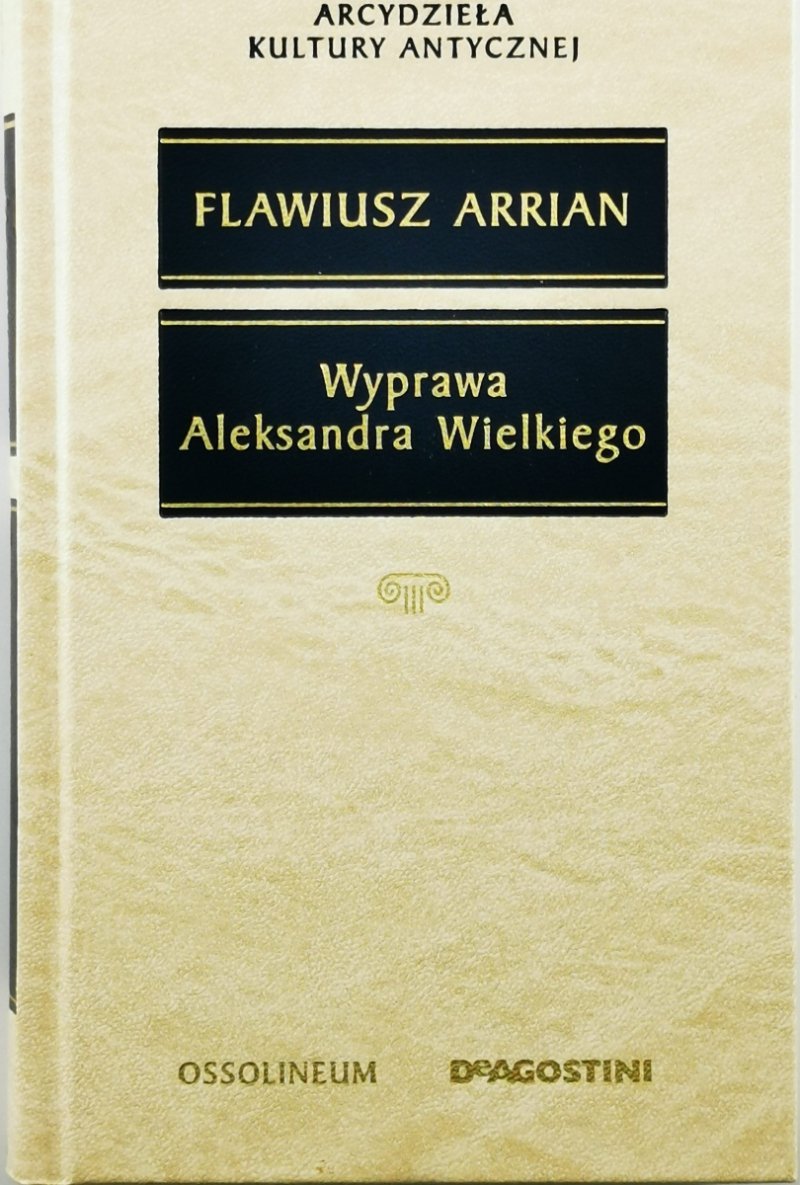 WYPRAWA ALEKSANDRA WIELKIEGO - Flavius Arrianus