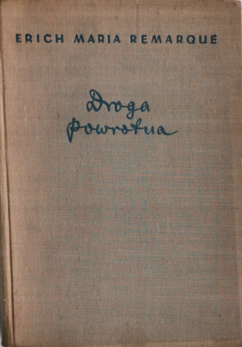 DROGA POWROTNA - Erich Maria Remarque