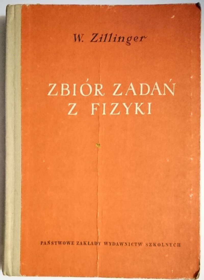 ZBIÓR ZADAŃ Z FIZYKI - Waldemar Zillinger 1971
