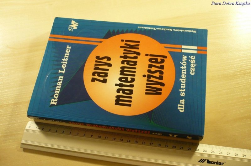 ZARYS MATEMATYKI WYŻSZEJ DLA STUDENTÓW CZĘŚĆ II