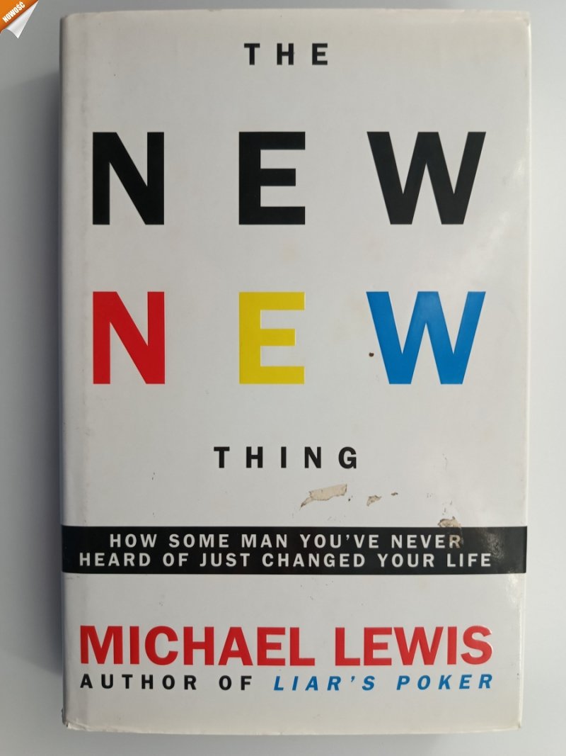 THE NEW NEW THING - Michael Lewis