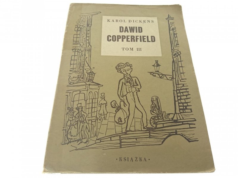 DAWID COPPERFIELD TOM III - Karol Dickens (1948)