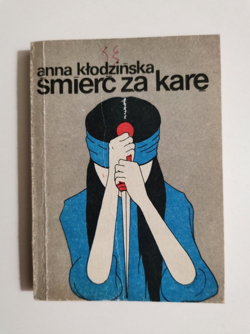ŚMIERĆ ZA KARĘ - Anna Kłodzińska 1990