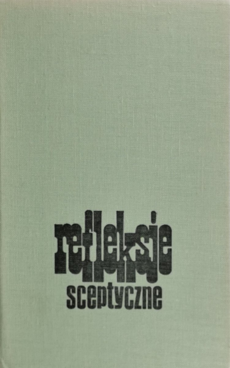 REFLEKSJE SCEPTYCZNE tom II - Konstanty Grzybowski