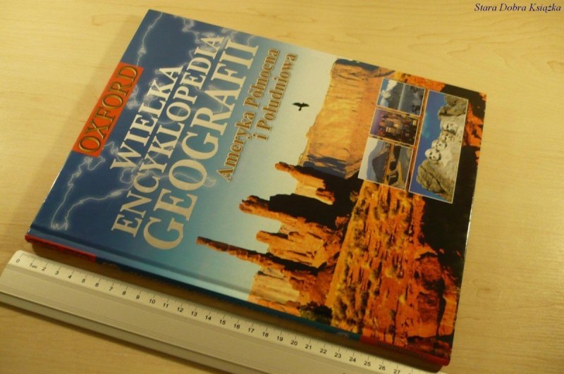 WIELKA ENCYKLOPEDIA GEOGRAFII. AMERYKA PŁN. i POŁ.