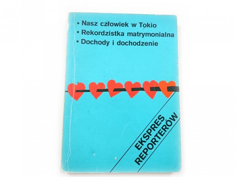 EKSPRES REPORTERÓW: NASZ CZŁOWIEK W TOKIO I INNE