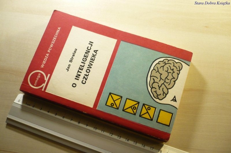 O INTELIGENCJI CZŁOWIEKA - Jan Strelau 1987