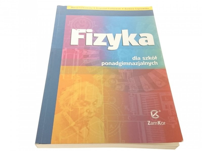 FIZYKA DLA SZKÓŁ PONADGIMNAZJALNYCH - Fiałkowska