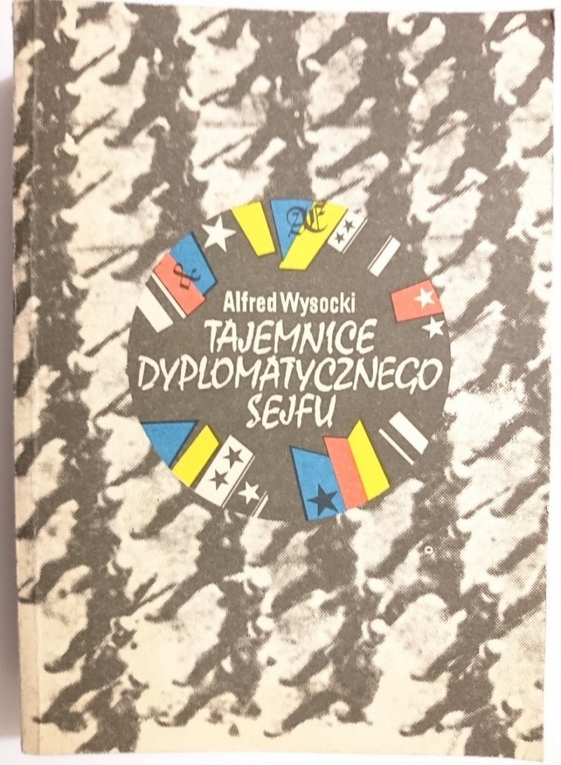 TAJEMNICE DYPLOMATYCZNEGO SEJFU - Alfred Wysocki 1988