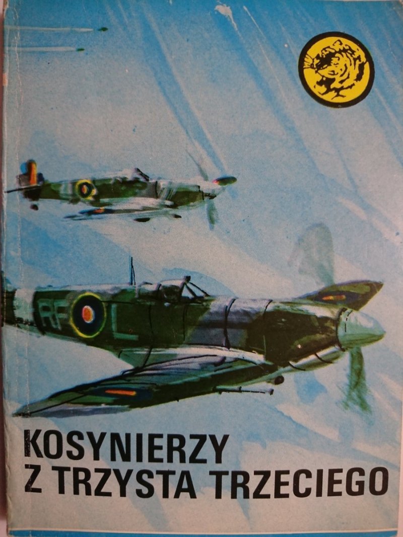 ŻÓŁTY TYGRYS:  KOSNIERZY Z TRZYSTA TRZECIEGO 1987