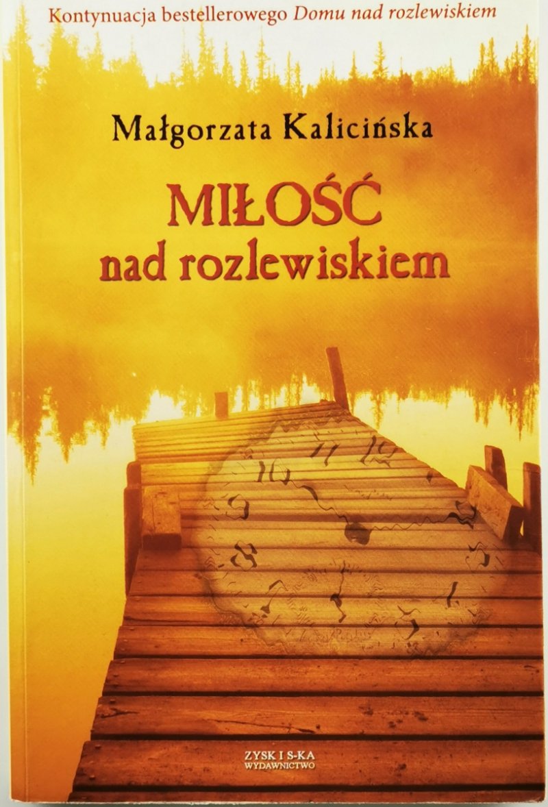 MIŁOŚĆ NAD ROZLEWISKIEM - Małgorzata Kalicińska