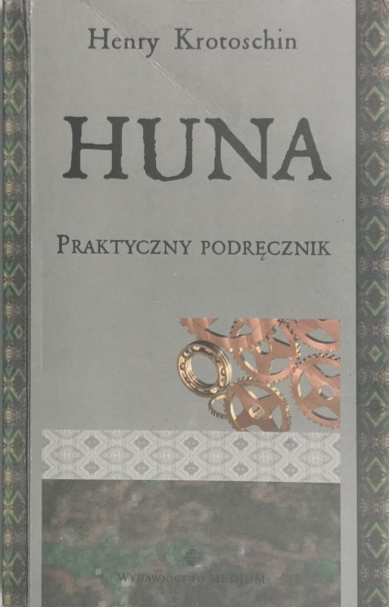 HUNA PODRĘCZNIK PRAKTYCZNY - Henry Krotoschin