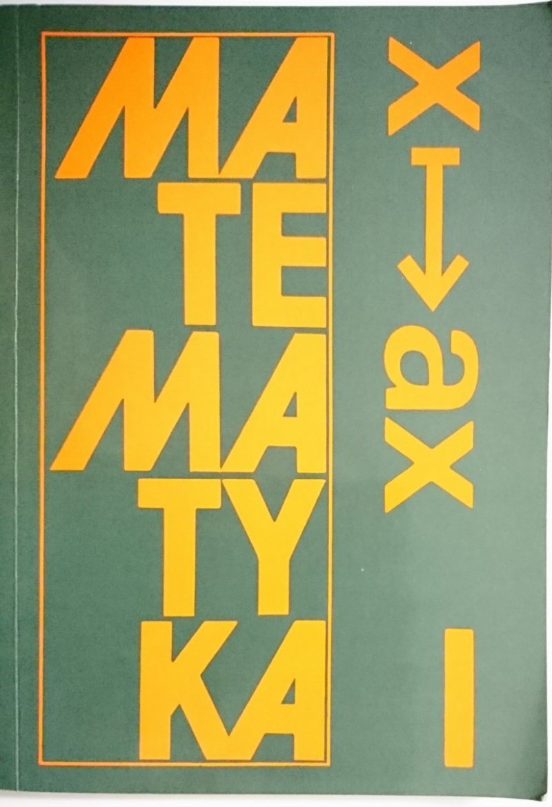 MATEMATYKA. PODRĘCZNIK KLASA I - Jan Anusiak 1994