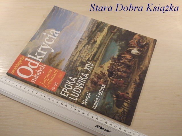 E.O.M. NR.56: EPOKA LUDWIKA XIV. WERSAL. NAUKA
