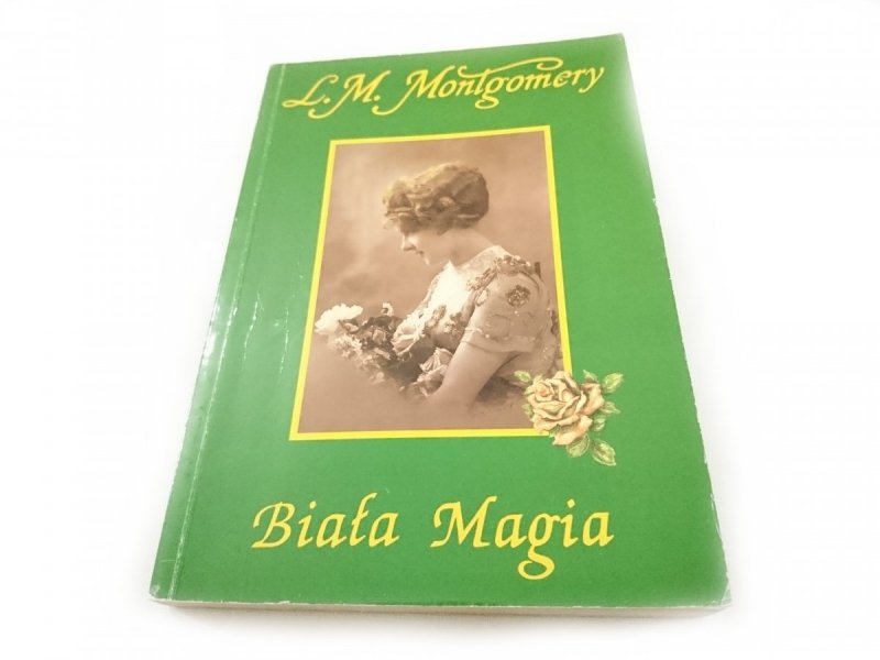 BIAŁA MAGIA - L. M. Montgomery 1994