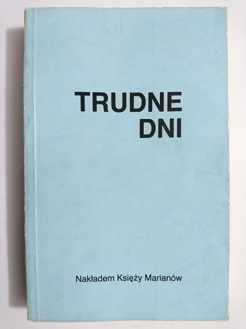 TRUDNE DNI - Ks. Stanisław Klimaszewski MIC 1985