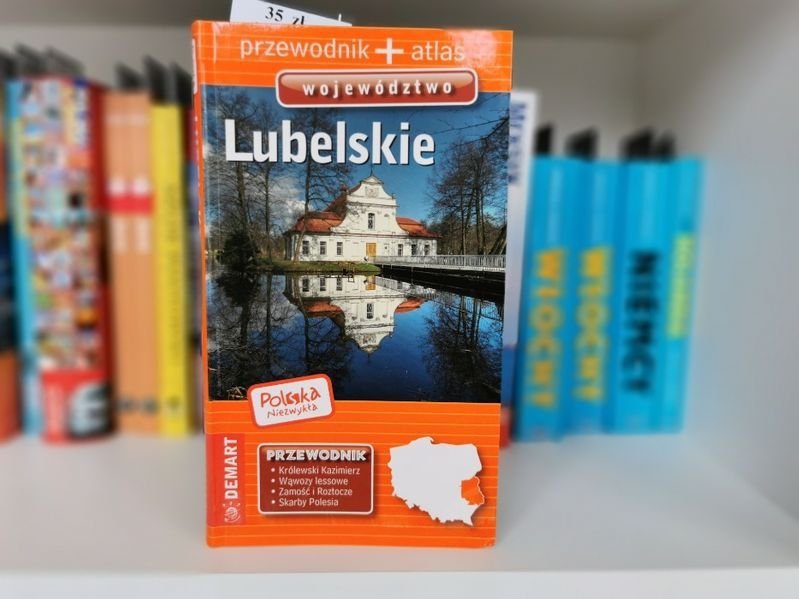 Województwo Lubelskie. Przewodnik Atlas