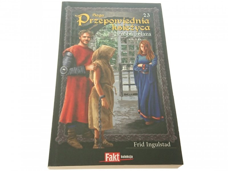 SAGA PRZEPOWIEDNIA KSIĘŻYCA 23 PRÓBA ŻELAZA 2010
