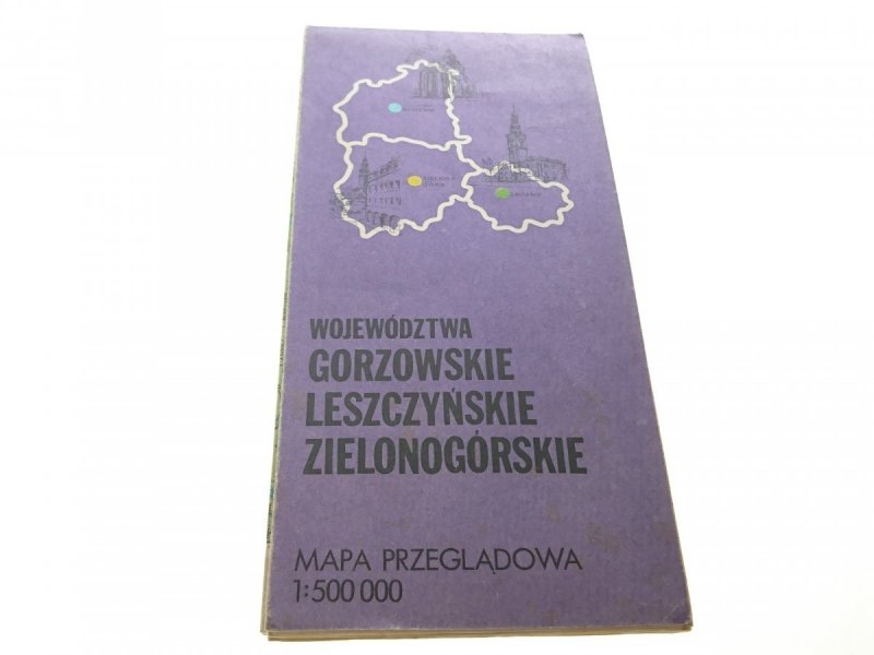WOJEWÓDZTWA GORZOWSKIE LESZCZYŃSKIE ZIELONOGÓRSKIE