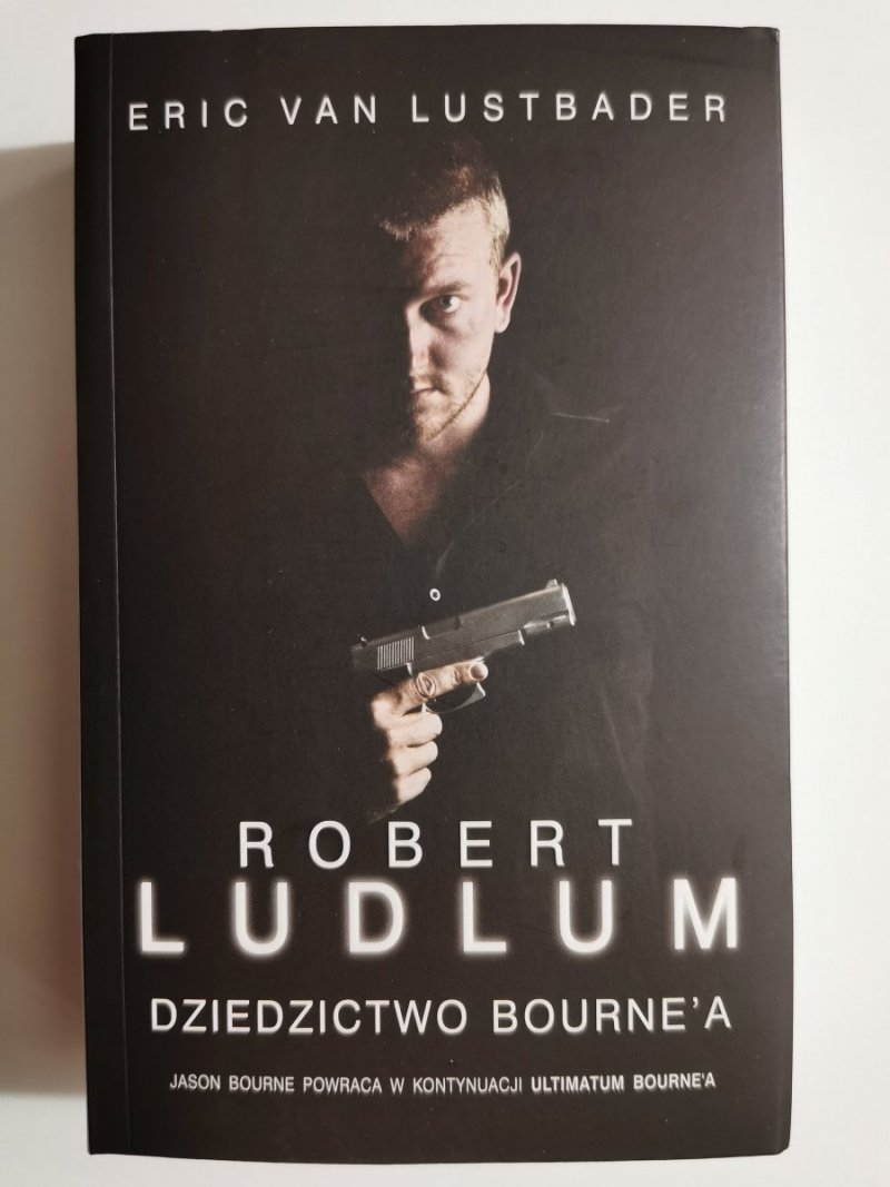 DZIEDZICTWO BOURNE'A - Robert Ludlum, Eric van Lustbader 
