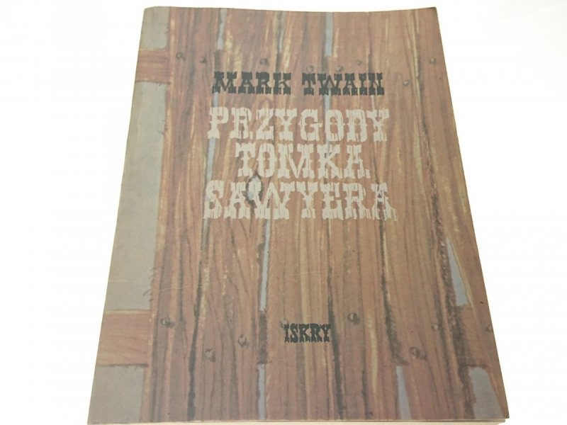 PRZYGODY TOMKA SAWYERA - Mark Twain 1984