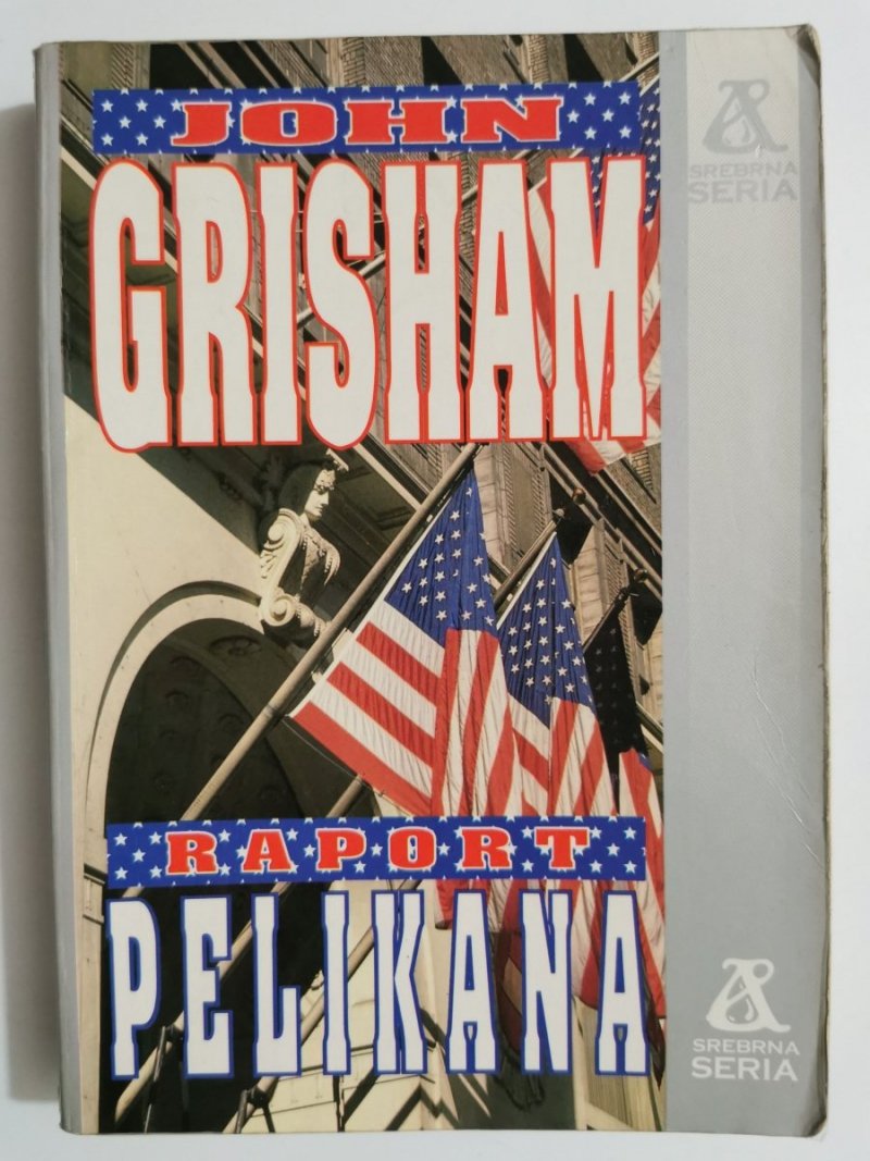 RAPORT PELIKANA - John Grisham 1993