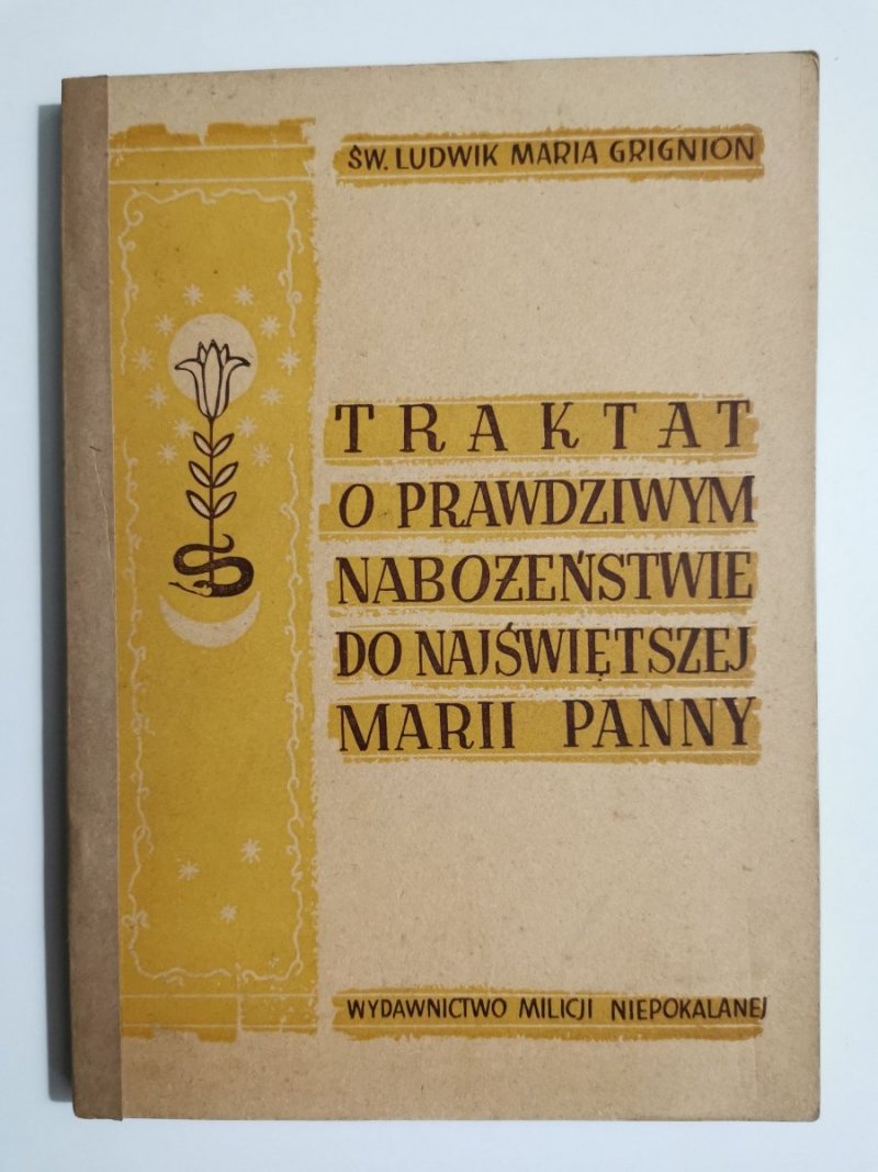 TRAKTAT O PRAWDZIWYM NABOŻEŃSTWIE DO NAJŚWIĘTSZEJ MARII PANNY - Św. Ludwik Maria Grignion 1948