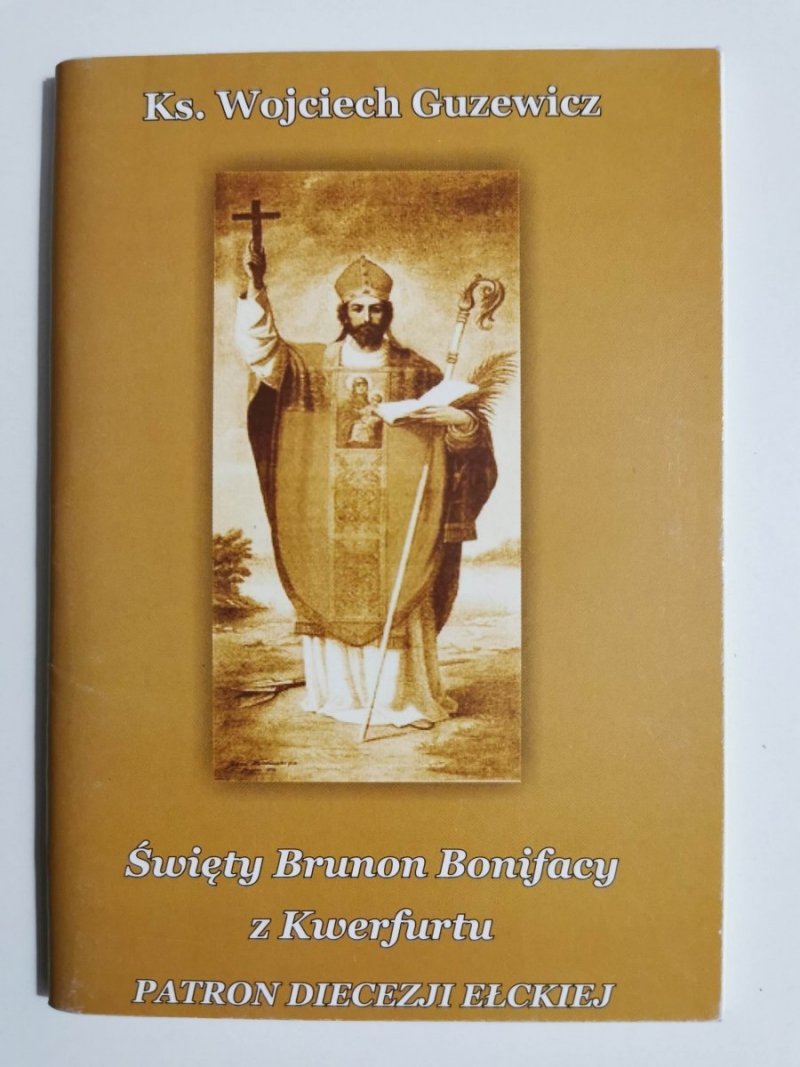 ŚWIĘTY BRUNON BONIFACY Z KWERFURTU - Ks. Wojciech Guzewicz 2009
