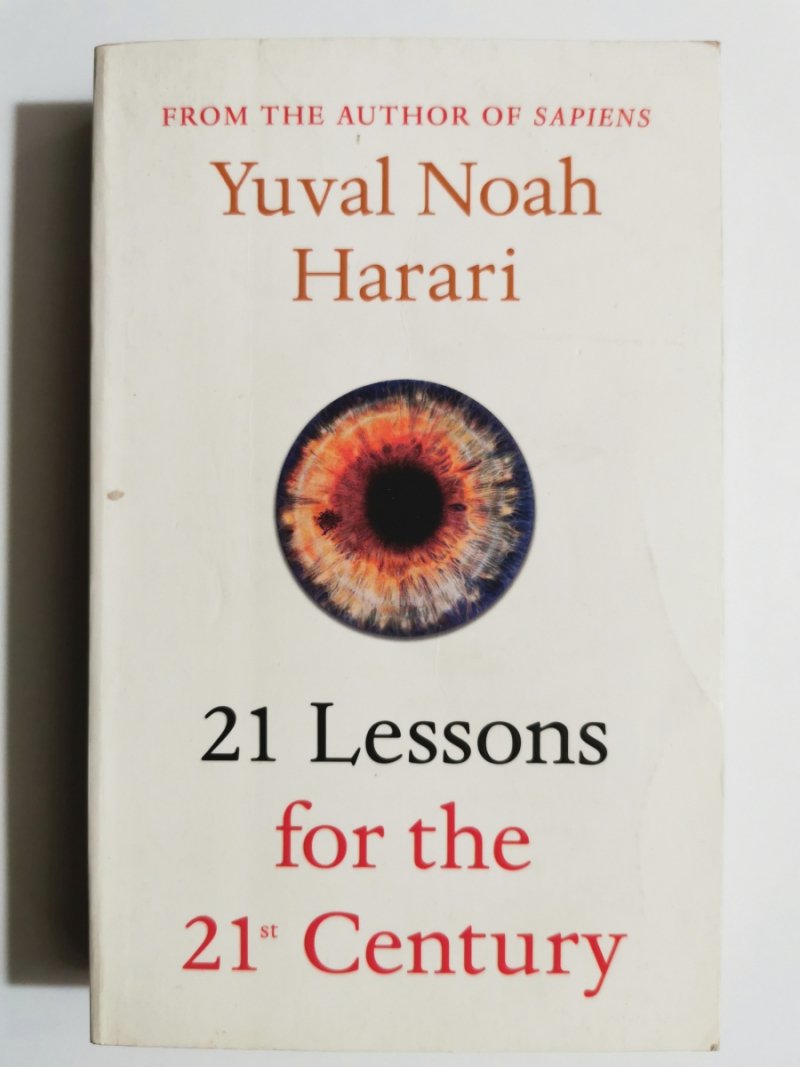21 LESSONS FOR THE 21ST CENTURY - Yoval Noah Harari