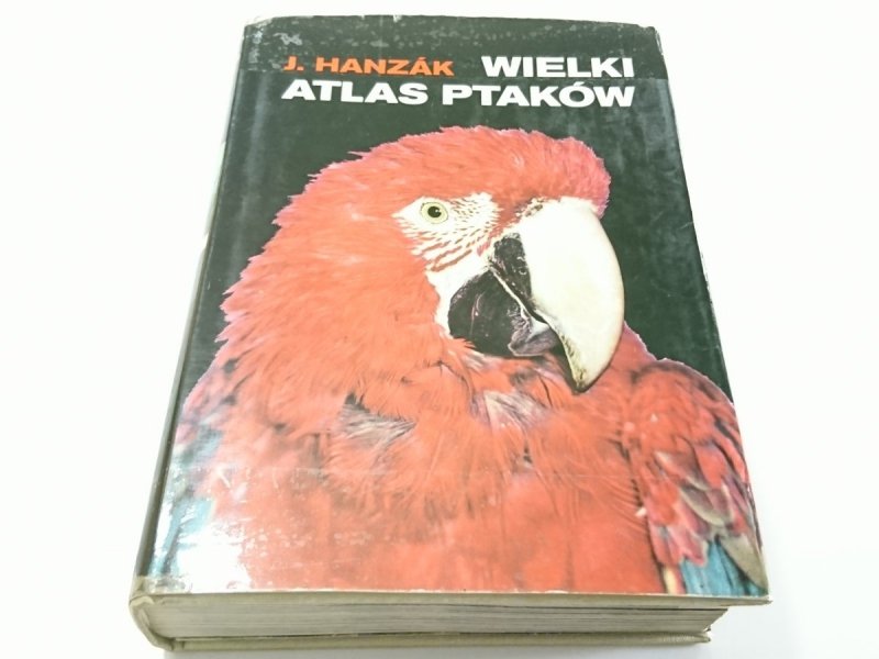 WIELKI ATLAS PTAKÓW - Jan Hanzak 1974