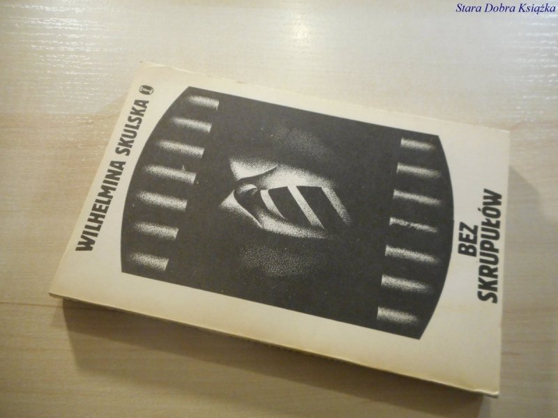 BEZ SKRUPUŁÓW - Wilhelmina Skulska 1979