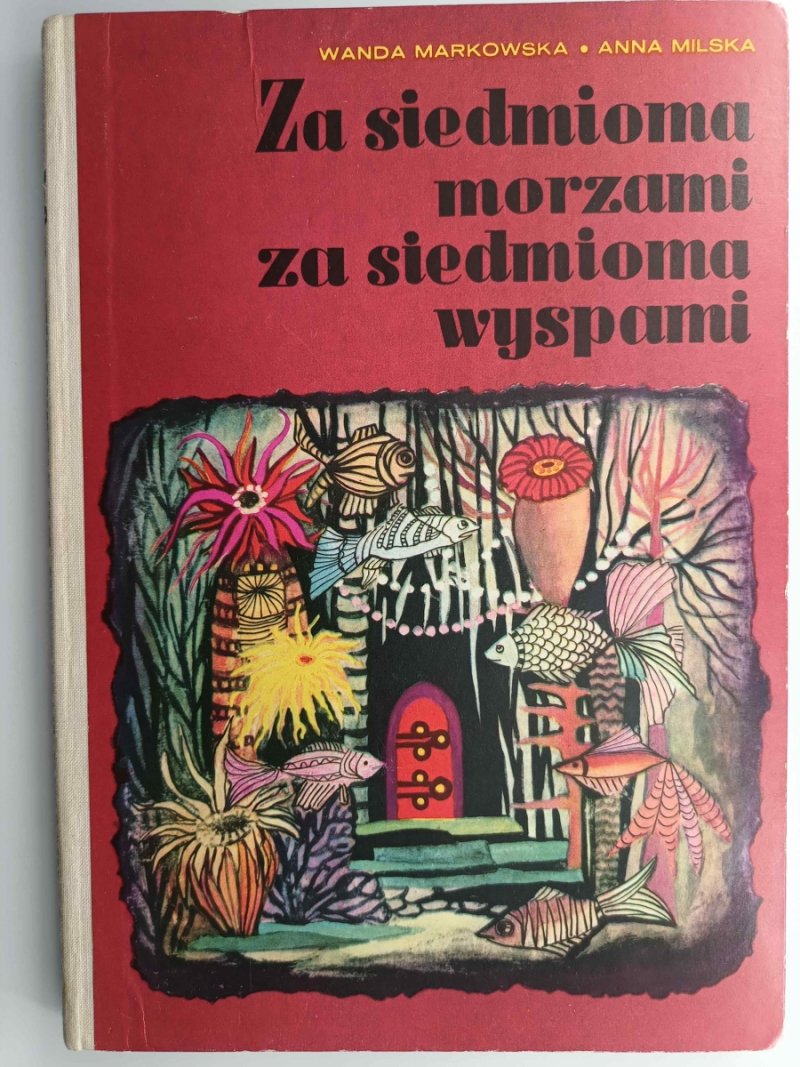 ZA SIEDMIOMA MORZAMI ZA SIEDMIOMA WYSPAMI - Wanda Markowska