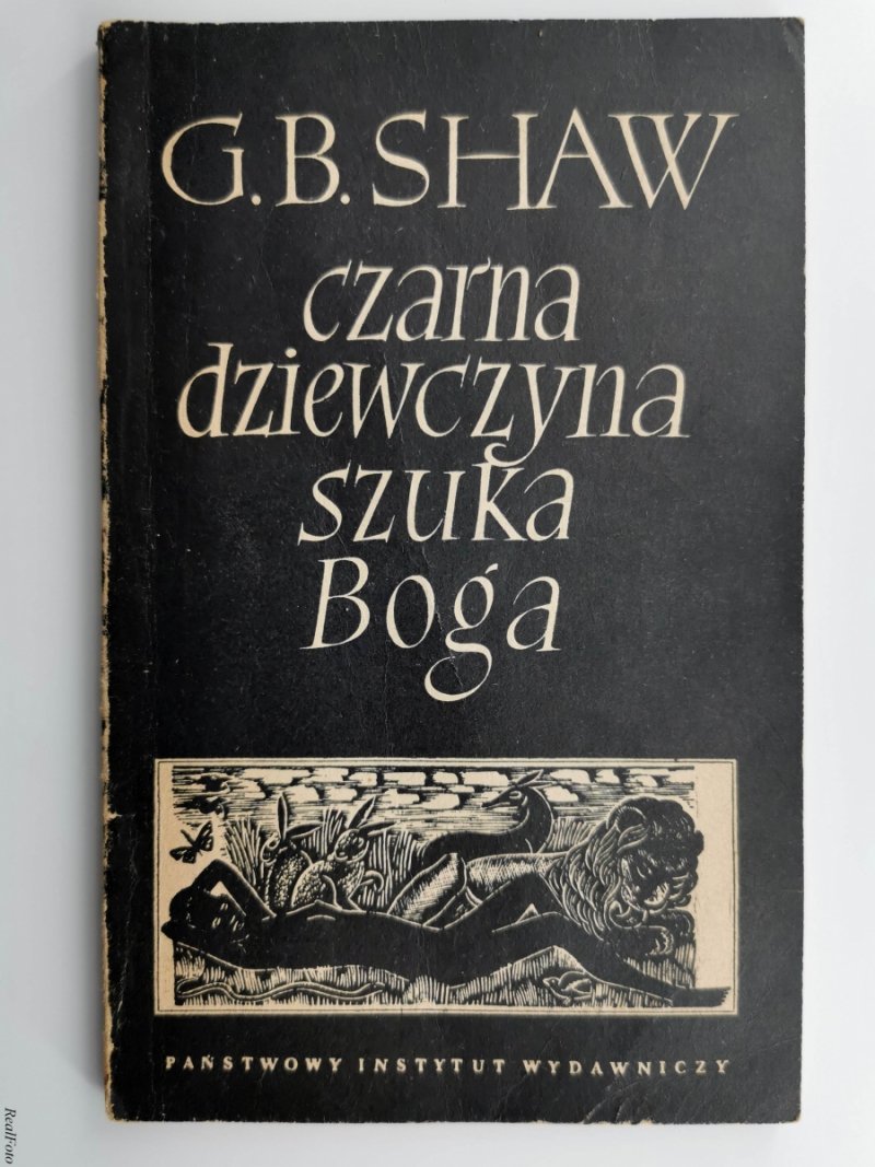 CZARNA DZIEWCZYNA SZUKA BOGA - G. B. Shaw