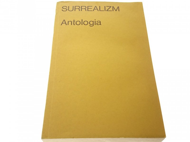 SURREALIZM. ANTOLOGIA - Adam Ważyk 1976