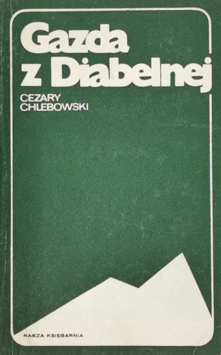 GAZDA Z DIABELNEJ - Cezary Chlebowski