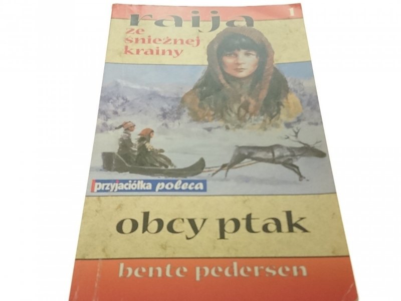 SAGA RAIJA 1: OBCY PTAK - Bente Pedersen (1999)