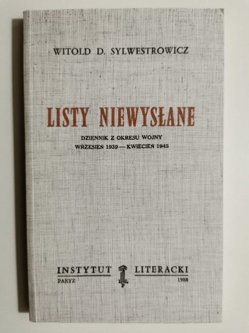 LISTY NIEWYSŁANE - Witold D. Sylwestrowicz