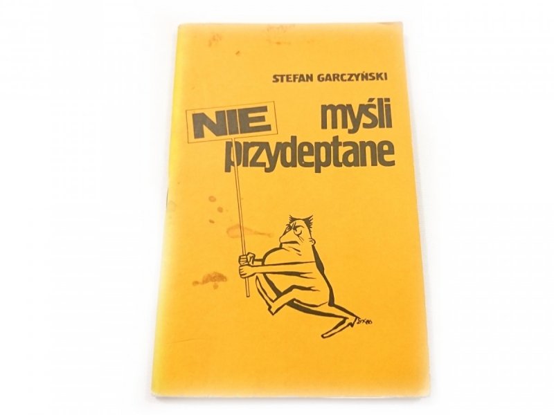 MYŚLI NIE PRZYDEPTANE - Stefan Garczyński 1990