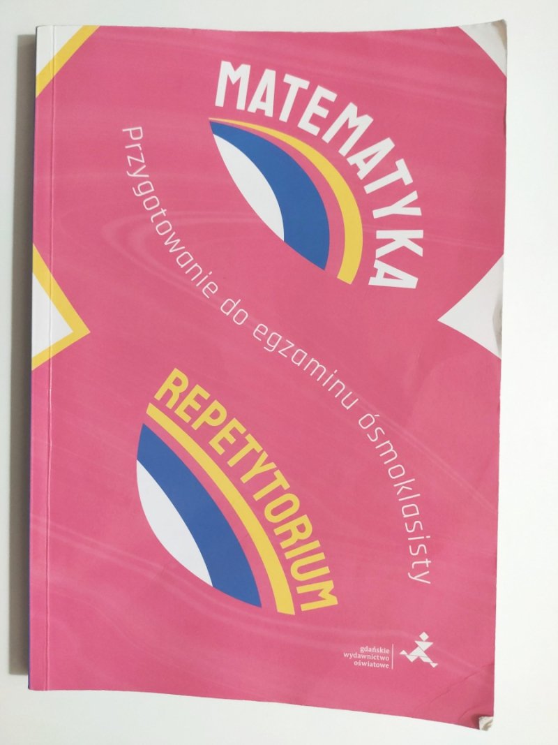 REPETYTORIUM MATEMATYKA – PRZYGOTOWANIE DO EGZAMINU ÓSMOKLASISTY