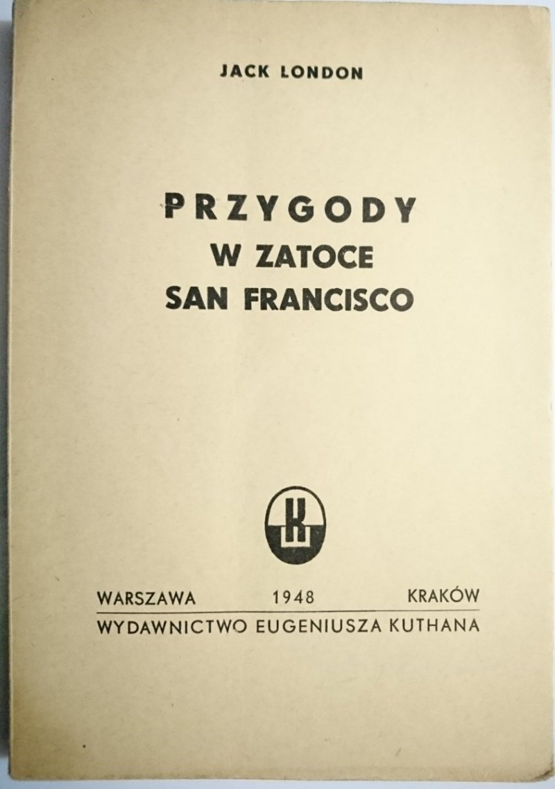 PRZYGODY W ZATOCE SAN FRANCISCO - Jack London 1948