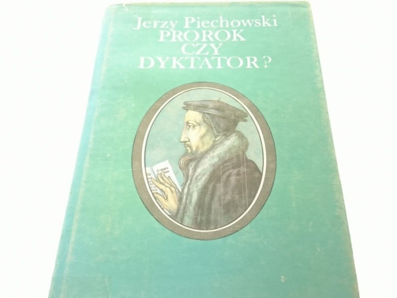 PROROK CZY DYKTATOR? - Jerzy Piechowski (1988)