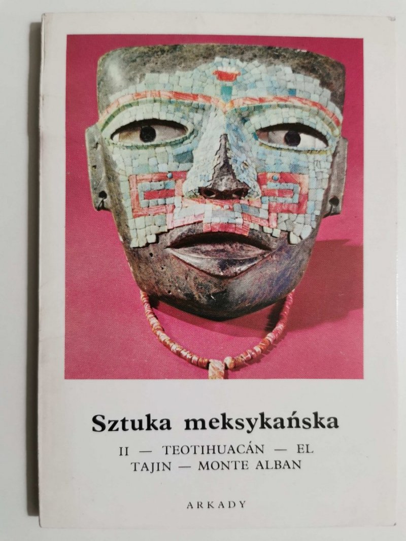 MAŁA ENCYKLOPEDIA SZTUKI NR 28 SZTUKA MEKSYKAŃSKA II TEOTIHUACAN 1976