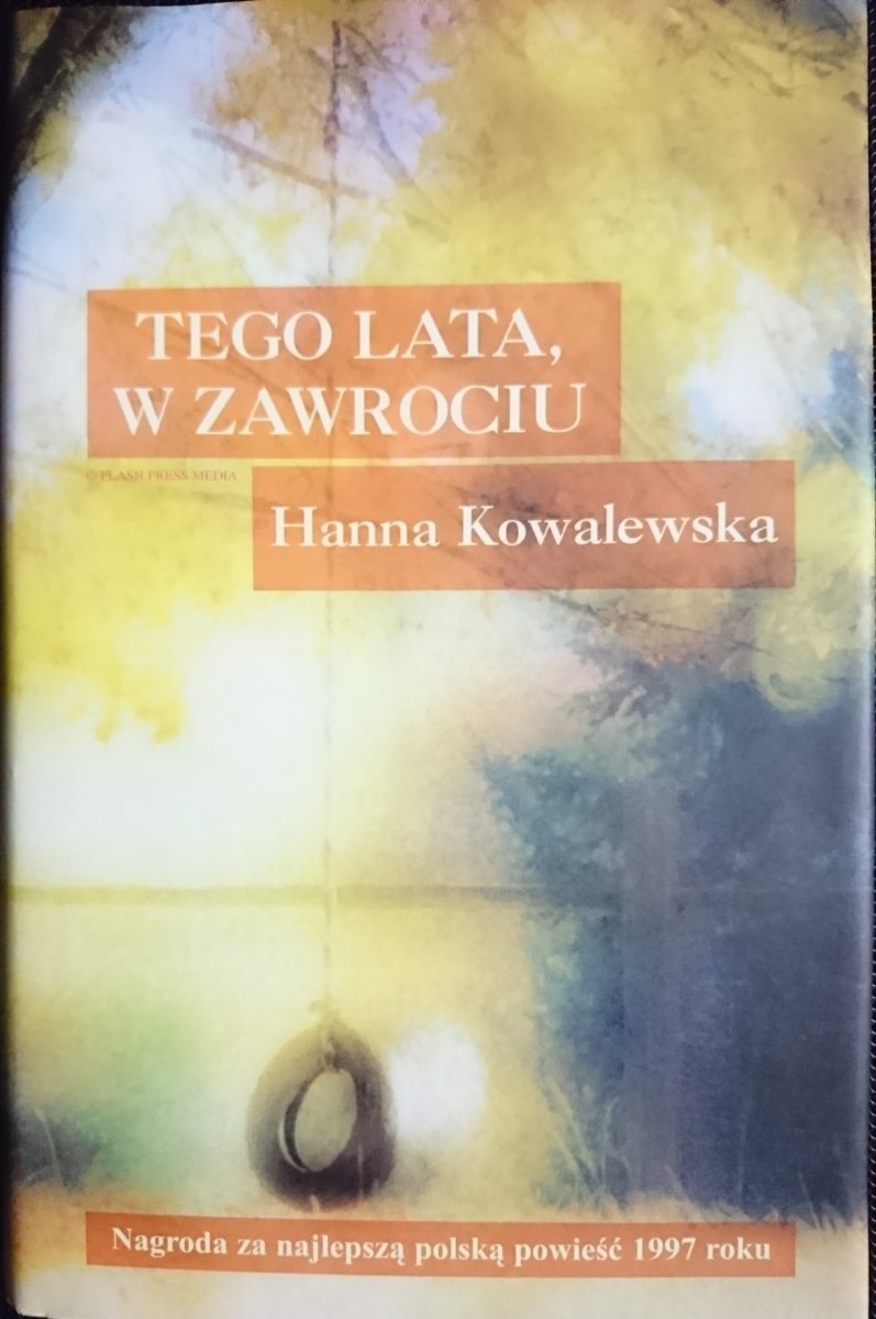 TEGO LATA W ZAWROCIU - Hanna Kowalewska 1998