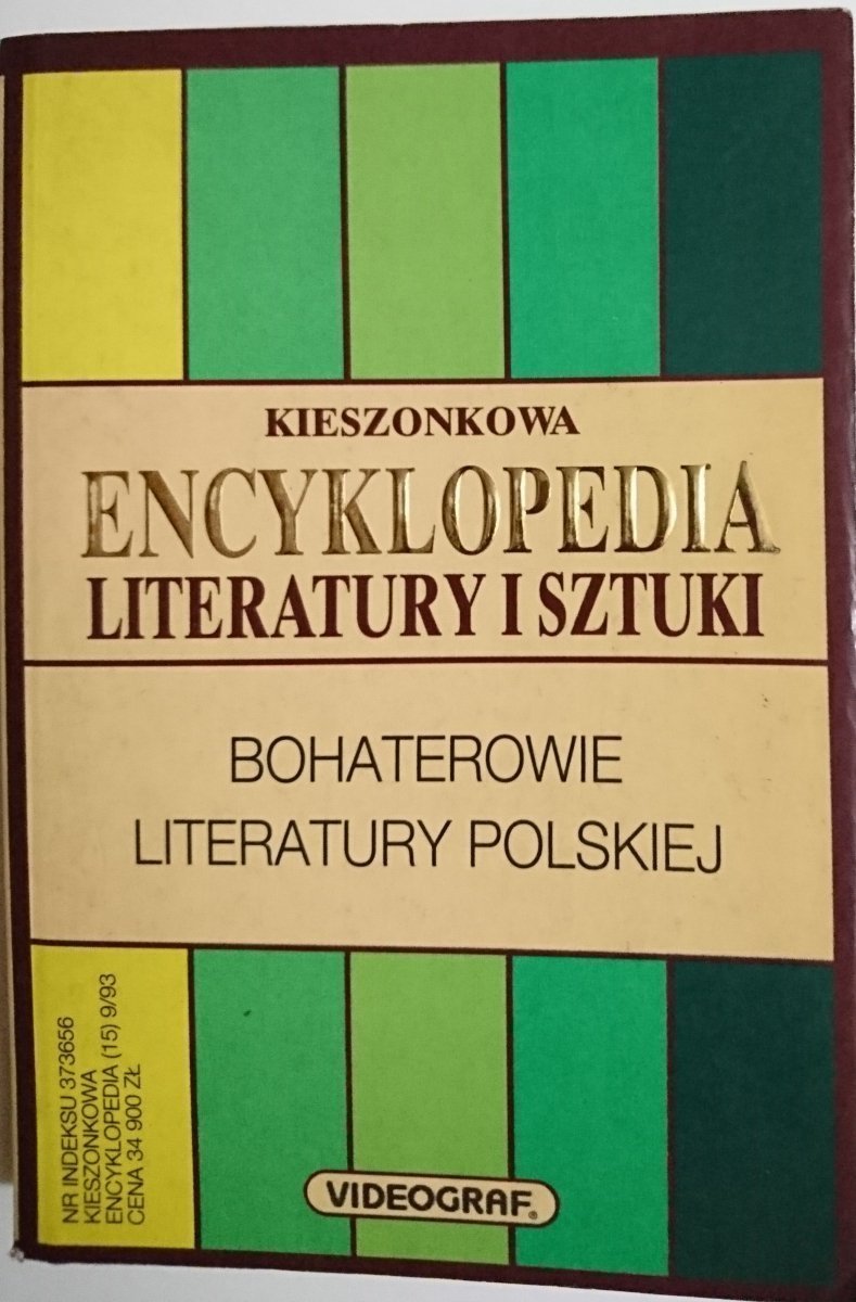 KIESZONKOWA ENCYKLOPEDIA LITERATURY I SZTUKI. BOHATEROWIE LITERATURY POLSKIEJ 1993