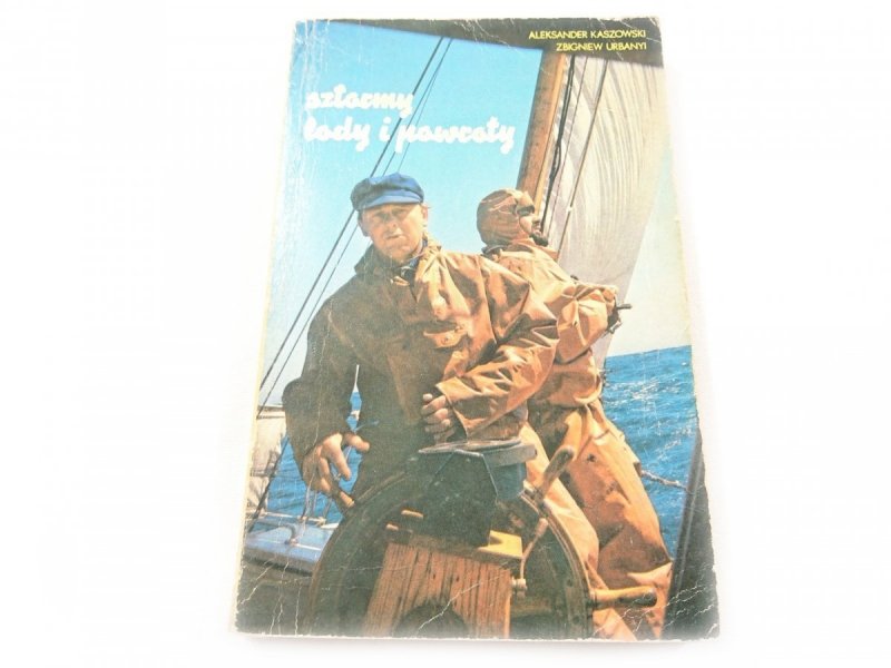 SZTORMY LODY I POWROTY - Aleksander Kaszowski 1988