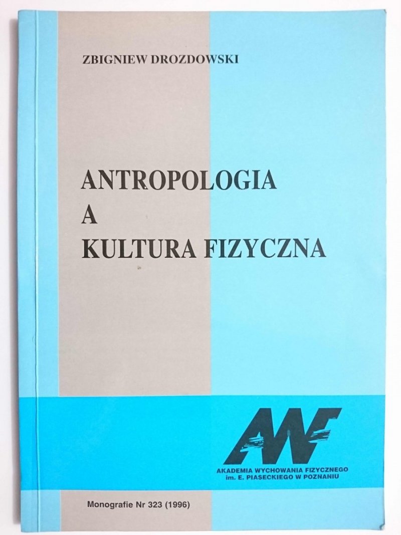 ANTROPOLOGIA A KULTURA FIZYCZNA - Zbigniew Drozdowski 1996