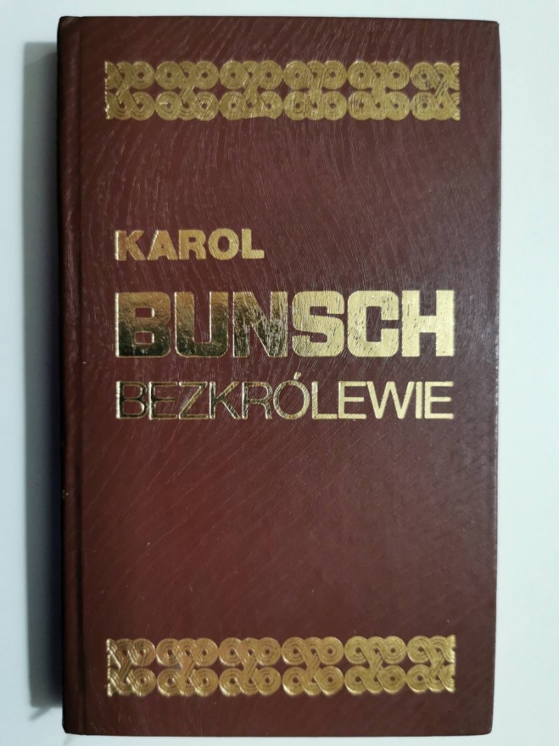 BEZKRÓLEWIE - Karol Bunsch