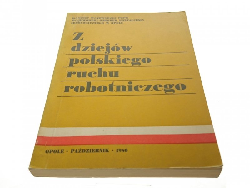 Z DZIEJÓW POLSKIEGO RUCHU ROBOTNICZEGO (1980)