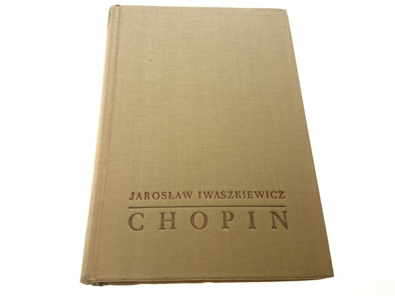 CHOPIN - Jarosław Iwaszkiewicz 1955