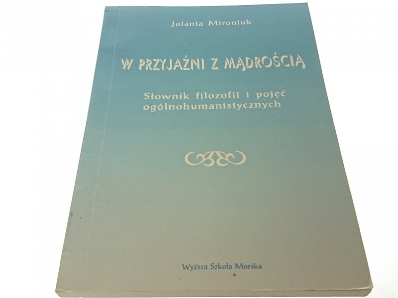 W PRZYJAŹNI Z MĄDROŚCIĄ - Jolanta Mironiuk 1996